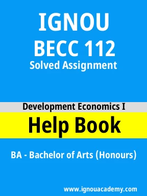 BECC 112 Solved Assignment