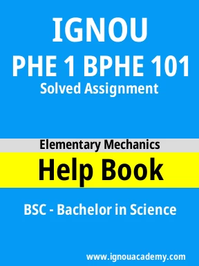 PHE 1 BPHE 101 Solved Assignment